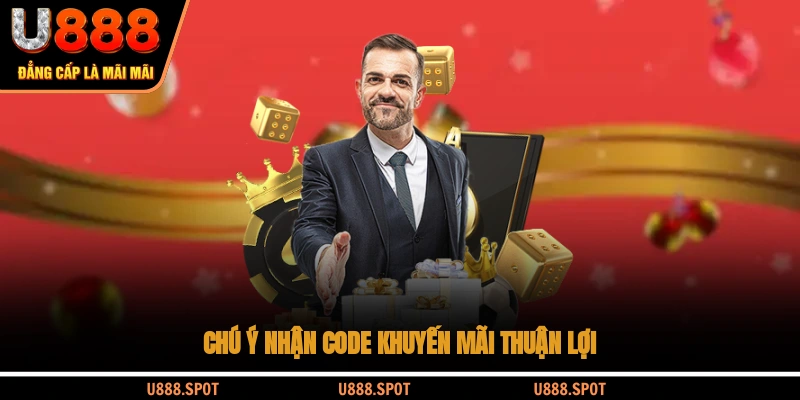 Chú ý nhận code khuyến mãi thuận lợi