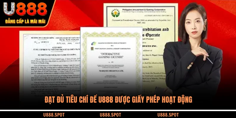 Đạt đủ tiêu chí để U888 được cấp giấy phép hoạt động
