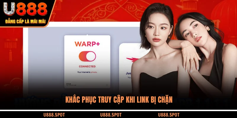 Khắc phục truy cập khi link bị chặn