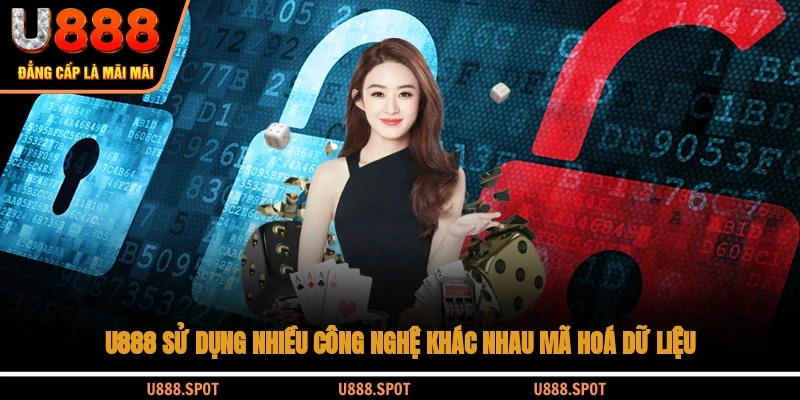 U888 sử dụng nhiều công nghệ khác nhau mã hoá dữ liệu