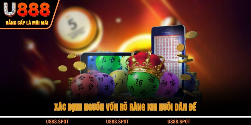 Xác định nguồn vốn rõ ràng khi nuôi dàn đề